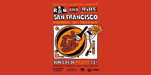 R&B and RIBS - Memorial Day Sunday - SF