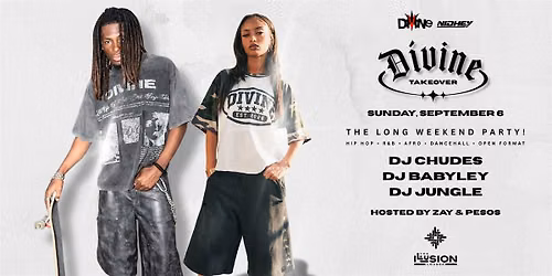 DIVINE TAKEOVER - LABOUR DAY LONG WEEKEND PARTY!  ILLUSIONS!
