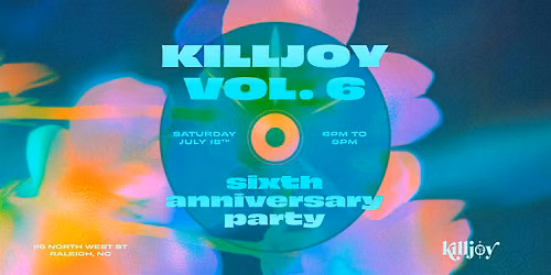 Killjoy Vol. 6 | Sixth Anniversary Party!