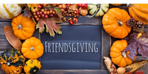 Friendsgiving a time for food, fellowship and music