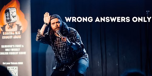 Wrong Answers Only - Monthly English Stand up Special