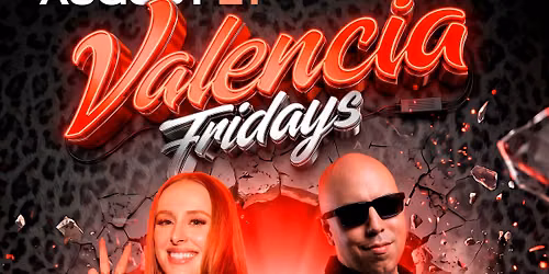 Valencia Fridays 8.21