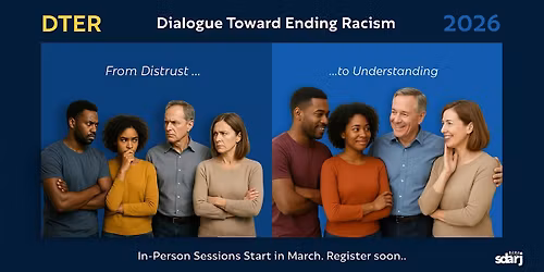 2026 Dialogue Toward Ending Racism (DTER) Spring In-Person Sessions