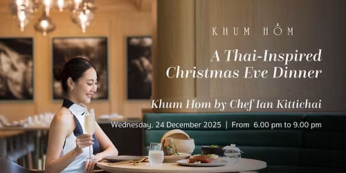 A Thai-Inspired Christmas Eve Dinner at Khum Hom - Image 2 A Thai-Inspired Christmas Eve Dinner at