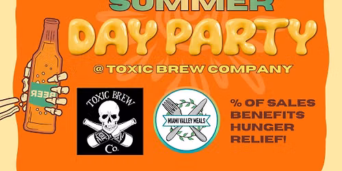 Day Party @ Toxic Brew Co - Benefitting Miami Valley Meals