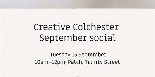 Creative Colchester September Social