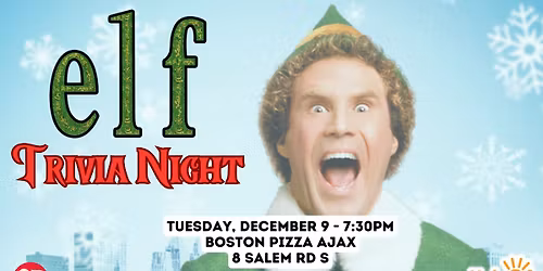 ELF TRIVIA NIGHT - Holiday Episodes - Boston Pizza (Ajax)