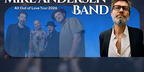 MIKE ANDERSEN BAND \u2013 All Out of Love Tour 2026