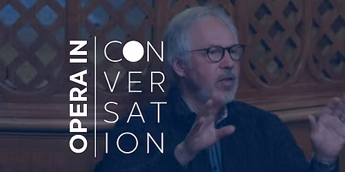 Opera in Conversation | Inspiration, Process & Insights