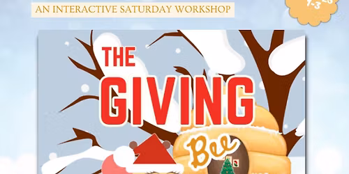 Bee Your Best: The Giving Bee - Saturday Workshop