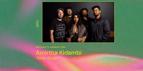 Amirtha Kidambi "Elder Ones"