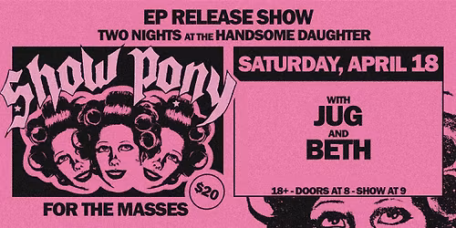 Show Pony For The Masses EP Release- Night 2