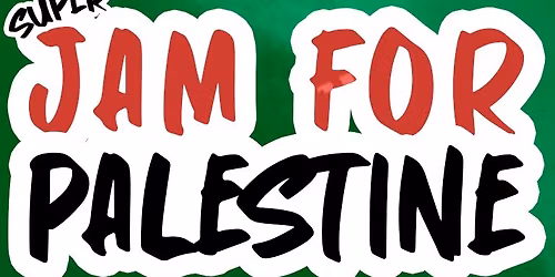 SuperJam for Palestine Eden Berlin Dec 5-7