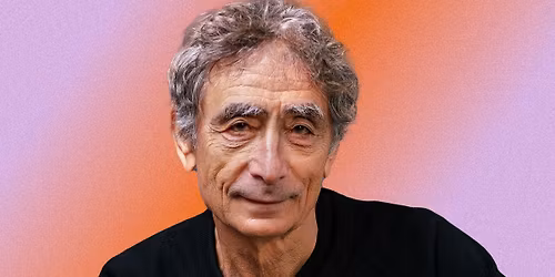 An Evening with Gabor Mat\u00e9: The Myth of Normal