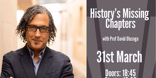 Professor David Olusoga: History`s Missing Chapters