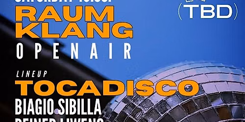 RaumKlangFfm - Openair \/w TOCADISCO uvm.