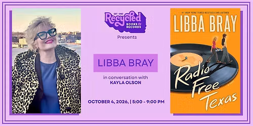Recycled Books Presents Libba Bray in Conversation with Kayla Olson
