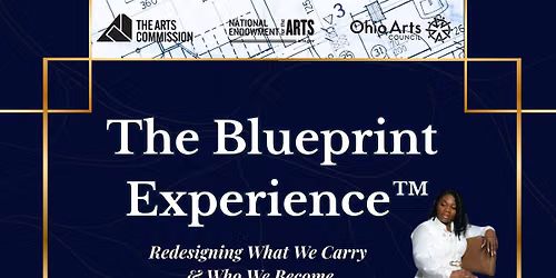 The Blueprint Experience\u2122: Redesigning What We Carry & Who We Become