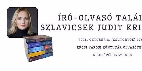 \ud83d\udd0e \u00cdr\u00f3\u2013olvas\u00f3 tal\u00e1lkoz\u00f3 Szlavicsek Judittal