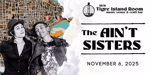 The Ain't Sisters - Live at Tigre Island Room