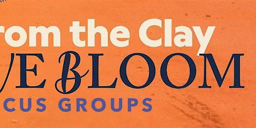 From the Clay, We Bloom: BSWC Atlanta Community Focus Group