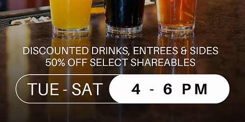 Thu-Sat Happy Hour (4-6PM)