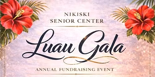 Nikiski Senior Center Luau Gala Fundraiser