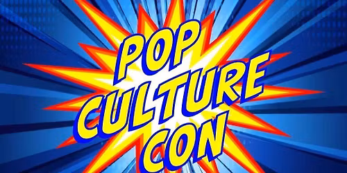 Hero Clash Collectibles presents POP Culture Con