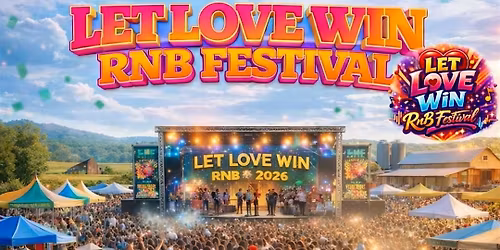 Let Love Win RnB Festival