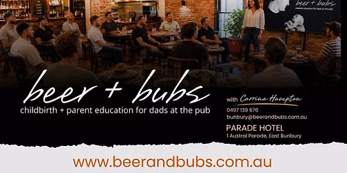 Beer and Bubs: Childbirth Education for Men (Bunbury WA)