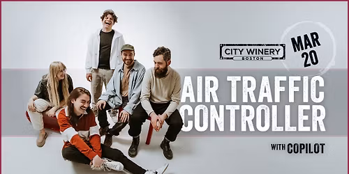 Air Traffic Controller w\/ Copilot at City Winery Boston 3\/20