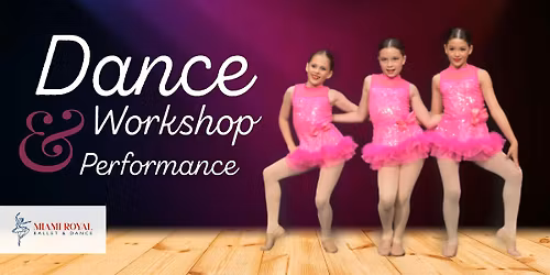 Dance Workshop & Performance for Children with Miami Royal Ballet & Dance