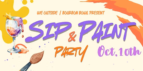 Sip & Paint @ BOURBON BOWL