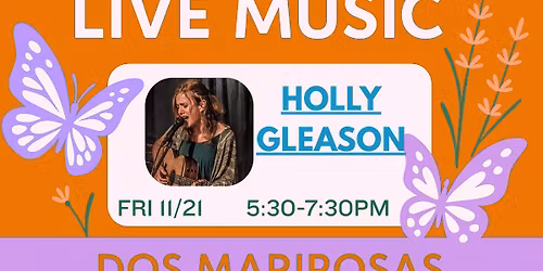 Holly Gleason \u2013 Live @ Dos Mariposas