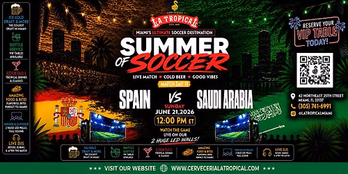 Spain vs. Saudi Arabia \u2022 Summer of Soccer Watch Party at La Tropical Miami