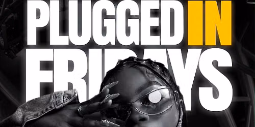 Plugged In Fridays
