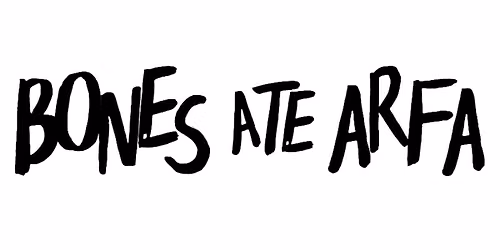 Bones Ate Arfa + Skiptrack