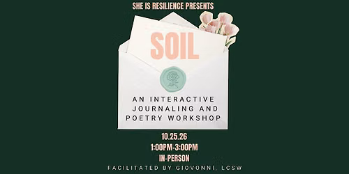 Soil: A journaling & poetry workshop