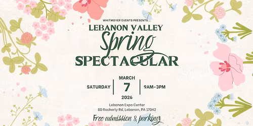 Lebanon Valley Spring Spectacular \/\/ Craft & Vendor Marketplace 2026