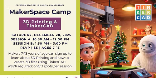 MakerSpace Camp: 3D Printing & TinkerCAD (Ages 7-13, RSVP)