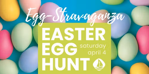 Egg-Stravaganza Easter Egg Hunt