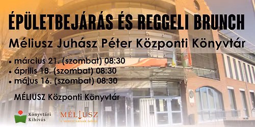 \u00c9p\u00fcletbej\u00e1r\u00e1s \u00e9s reggeli brunch - M\u00e9liusz Juh\u00e1sz P\u00e9ter K\u00f6zponti K\u00f6nyvt\u00e1r