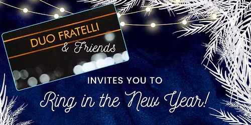 Duo Fratelli & Friends Welcome 2026!