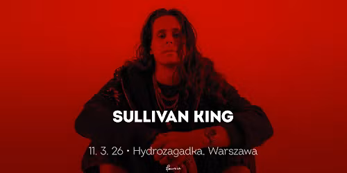 Sullivan King \u2022 Warszawa