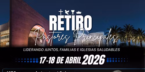 Retiro de pastores principales- Regi\u00f3n Gran LA