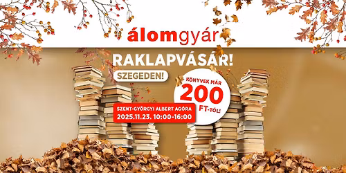 \u00c1lomgy\u00e1r raklapv\u00e1s\u00e1r SZEGEDEN!