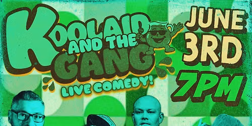 KOOLAID & The Gang (Live Comedy)