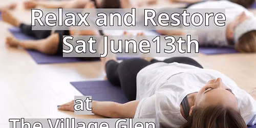 June Relax and Restore at Village Glen