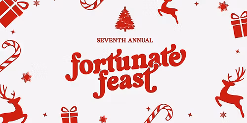 The Seventh Annual Fortunate Feast