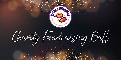 Bells and Whistles Fundraising Ball